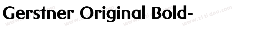 Gerstner Original Bold字体转换